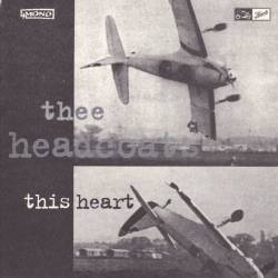 Thee Headcoats : This Heart